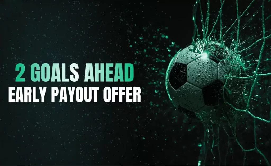 2 Goals Ahead and 10% Weekly Cashback